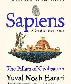 Sapiens: A Graphic History, Volume 2 : The Pillars of Civilisation Cheap