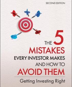 The 5 Mistakes Every Investor Makes and How to Avoid Them: Getting Investing Right, 2E Sale