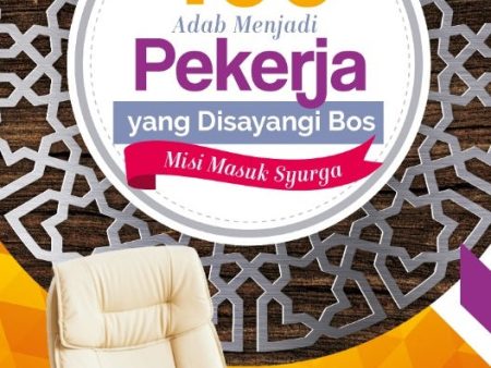 400 Adab Menjadi Pekerja Yang Disayangi Bos, Misi Masuk Syurga For Discount