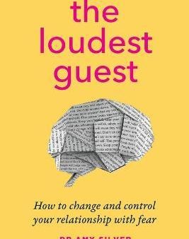 The Loudest Guest : How to change and control your relationship with fear For Sale