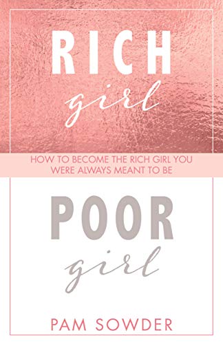 Rich Girl Poor Girl : How to Become the Rich Girl You Were Always Meant to Be Online Sale