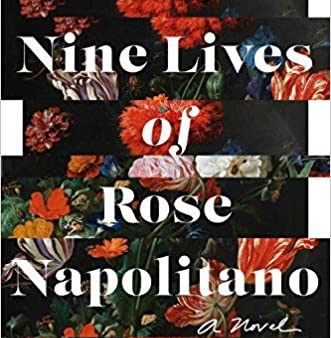 The Nine Lives of Rose Napolitano : A Novel (US) For Discount