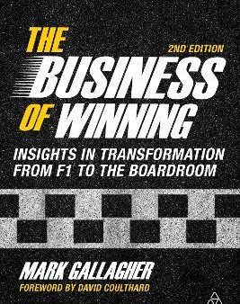 The Business of Winning : Insights in Transformation from F1 to the Boardroom, 2E Online now