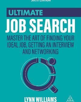 Ultimate Job Search : Master the Art of Finding Your Ideal Job, Getting an Interview and Networking, 6E For Discount