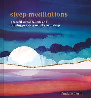 Sleep Meditations : Peaceful Visualizations and Calming Practices to Lull You to Sleep Sale