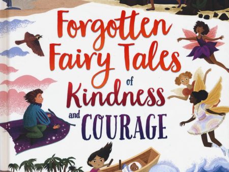 Forgotten Fairy Tales of Kindness and Courage (Usborne Story Collections for Little Children) For Discount