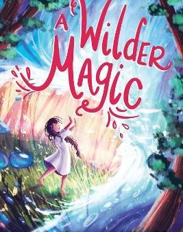 A Wilder Magic Hot on Sale