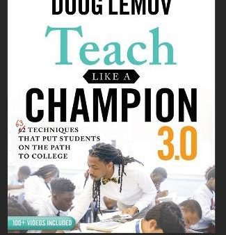 Teach Like a Champion 3.0 : 63 Techniques that Put Students on the Path to College Cheap