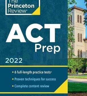 The Princeton Review ACT Prep, 2022 : 6 Practice Tests + Content Review + Strategies For Cheap