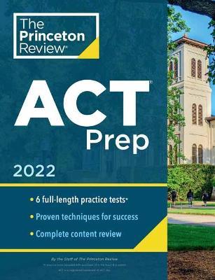 The Princeton Review ACT Prep, 2022 : 6 Practice Tests + Content Review + Strategies For Cheap