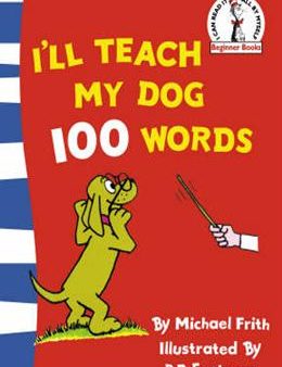 Dr Seuss: I ll Teach My Dog 100 Words (Beginner Books) For Cheap