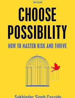 Choose Possibility : How to Master Risk and Thrive (UK) Online now