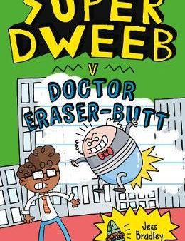 Super Dweeb v. Doctor Eraser-Butt For Discount