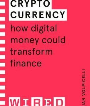 Cryptocurrency (WIRED guides) : How Digital Money Could Transform Finance For Discount