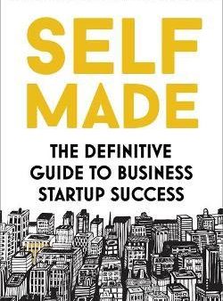 Self Made : The definitive guide to business startup success Online