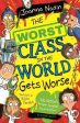 THE WORST CLASS IN THE WORLD GETS WORSE Supply