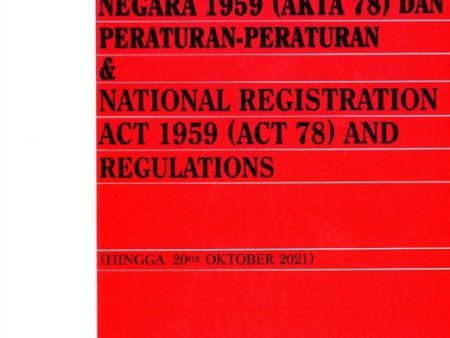 Akta Pendaftaran Negara 1959 (Akta 78) dan Peraturan-Peraturan & National Registration Act 1959 (Act 78) and Regulations (As At 20th October 2021) on Sale