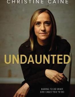 Undaunted : Daring to Do What God Calls You to Do Cheap