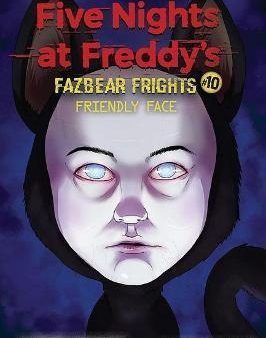 Five Nights at Freddy s: Fazbear Frights #10: Friendly Face Sale