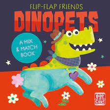 Flip-Flap Friends: Dinopets : A Mix and Match Book Fashion