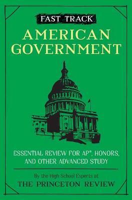 Fast Track: American Government : Essential Review for AP, Honors, and Other Advanced Study Sale