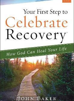 Your First Step to Celebrate Recovery : How God Can Heal Your Life Hot on Sale