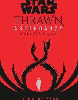 Star Wars: Thrawn Ascendancy : (Book 2: Greater Good) Online Sale