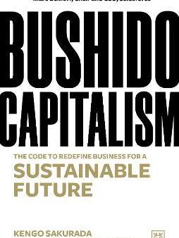 Bushido Capitalism : The code to redefine business for a sustainable future Supply