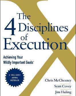 The 4 Disciplines of Execution: Revised and Updated : Achieving Your Wildly Important Goals Sale