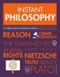 Instant Philosophy : Key Thinkers, Theories, Discoveries and Concepts For Sale