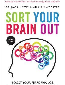 Sort Your Brain Out : Boost Your Performance, Manage Stress and Achieve More Discount