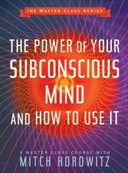 Power of Your Subconscious Mind and How to Use It (Master Class Series) Fashion