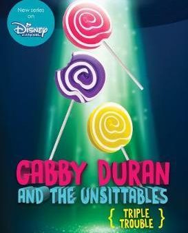 Gabby Duran & the Unsittables #4: Triple Trouble For Discount