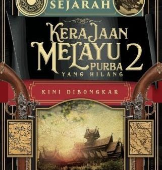 Sejarah Kerajaan Melayu Purba yang Hilang (Jilid 2) Sale