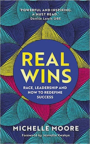 Real Wins : Race, Leadership and How to Redefine Success Online now