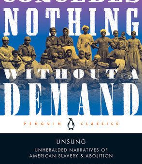 Unsung: Unheralded Narratives of American Slavery & Abolition Discount