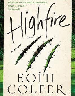 Highfire: A Novel Hot on Sale