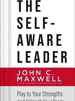 The Self-Aware Leader : Play to Your Strengths, Unleash Your Team Cheap