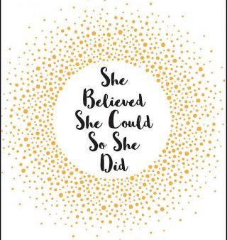 She Believed She Could So She Did: Inspirational Quotes for Women Online now