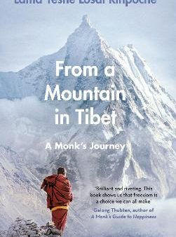 From a Mountain In Tibet : A Monk s Journey Online