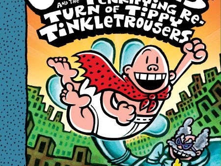 Captain Underpants #9 : Captain Underpants and the Terrifying Re-Turn of Tippy Tinkletrousers (Full Color) Cheap