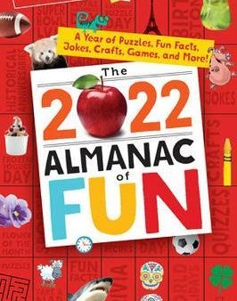 The 2022 Almanac of Fun : A Year of Puzzles, Fun Facts, Jokes, Crafts, Games, and More! Hot on Sale