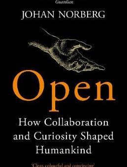 Open: How Collaboration and Curiosity Shaped Humankind For Cheap