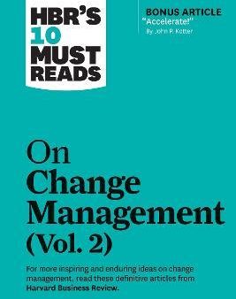 HBR s 10 Must Reads On Change Management, Volume 2 Online