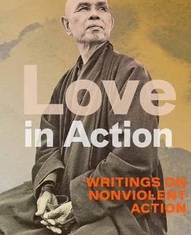 Love in Action : Writings on Nonviolent Social Change Discount