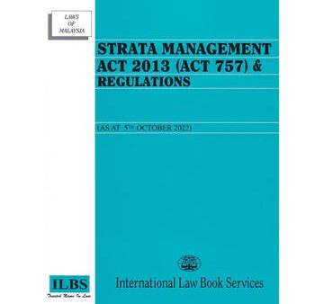 Strata Management Act 2013 (Act 757) & Regulations [As At 5th October 2022] For Discount