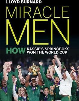 Miracle Men : How Rassie s Springboks won the World Cup on Sale