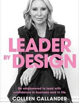 Leader By Design : Be empowered to lead with confidence in business and in life on Sale