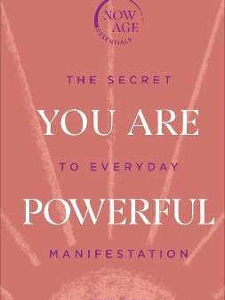 You Are Powerful : The Secret to Everyday Manifestation Supply