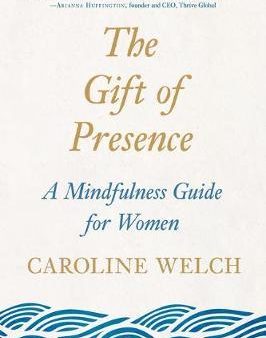 The Gift of Presence : A Mindfulness Guide for Women Fashion